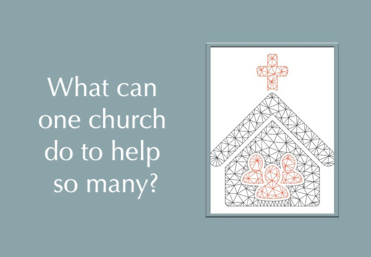 Text: What can one church do to help so many? Picture: vector image of a church with people in it.